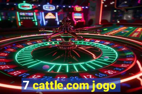 7 cattle.com jogo